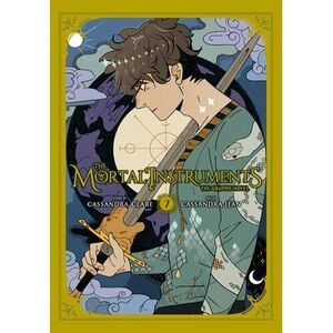 The Mortal Instruments: The Graphic Novel, Vol. 7 -- Cassandra Clare